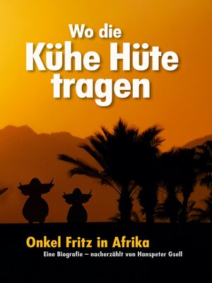 cover image of Wo die Kühe Hüte tragen